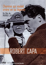 Robert Capa, l’homme qui voulait croire en sa légende
