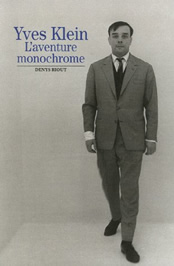 Yves Klein – L’aventure monochrome