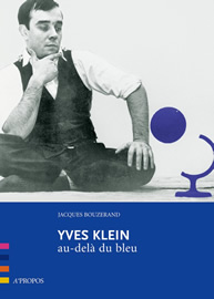 Yves Klein – Au-delà du bleu
