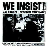 We Insist ! Max Roach's Freedom Now Suite