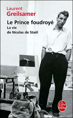 Le Prince foudroyé, la vie de Nicolas de Staël