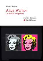 Andy Warhol, Le désir d’être peintre
