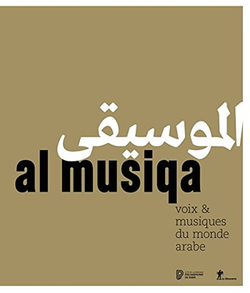 al musiqa, voix & musiques du monde arabe