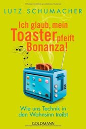 Ich glaub, mein Toaster pfeift