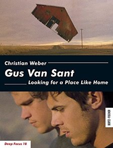 Gus Van Sant: Looking for a Place Like Home