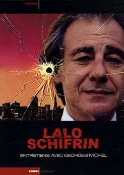 Lalo Schifrin : Entretiens avec Georges Michel