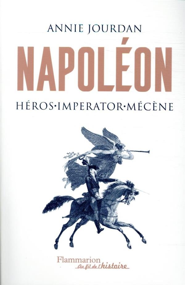 Napoléon. Héros, imperator, mécène